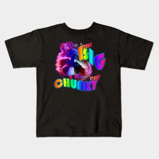 I like em big I like em chunky Kids T-Shirt